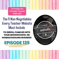 The 5 Non-Negotiables Every Teacher Website Must Include to Enroll Families Into Your Microschool or Homeschooling Business