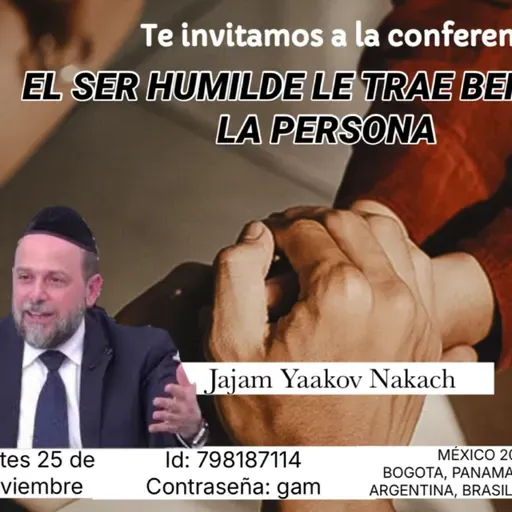 RAB YAAKOV NACACH- SER HUMILDE TRAE BERAJA PARA LA PERSONA