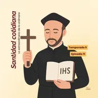 T6:E11 Ver a Dios en todo y en todos