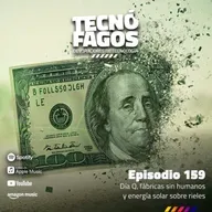 Ep. 159: Día Q, fábricas sin humanos y energía solar sobre rieles