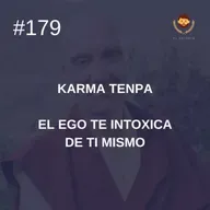 #179: Monje Budista Karma Tenpa: El ego te intoxica de ti mismo