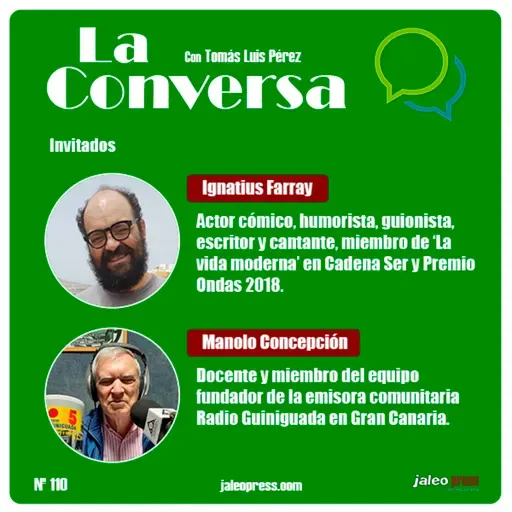 La Conversa Nº 110 - 25/02/2021, con Ignatius Farray y Manolo Concepción