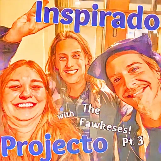 Fabulous Fawkeses Part 3