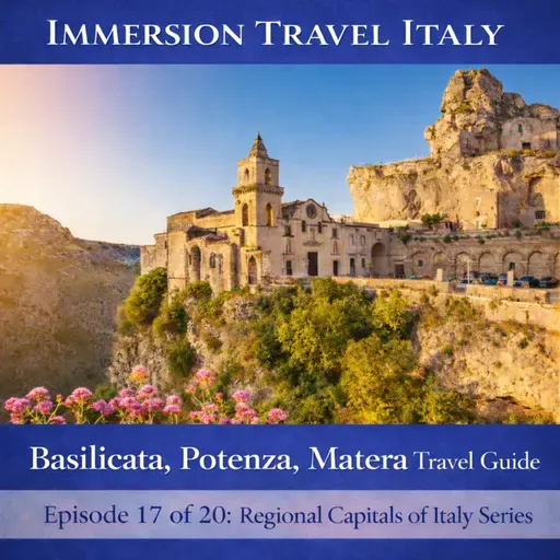 Basilicata and its Capital of Potenza with Visits to Matera, Metaponto, Melfi, Venosa, Southern Dolomites. Episode 17 of 20 in the Regional Capitals of Italy Series