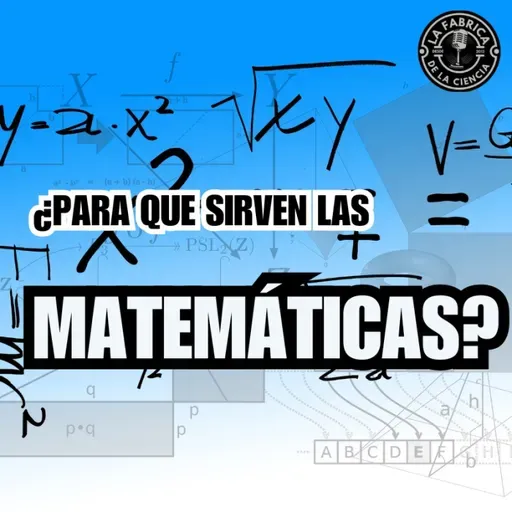 ¿Para que sirven las Matemáticas? La pregunta que engloba todo el saber. Manuel de León.. 682. llfdlc