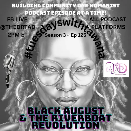 Black August and the Riverboat Revolution