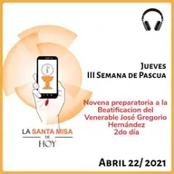 Santa Misa de hoy (Abril 22/2021)