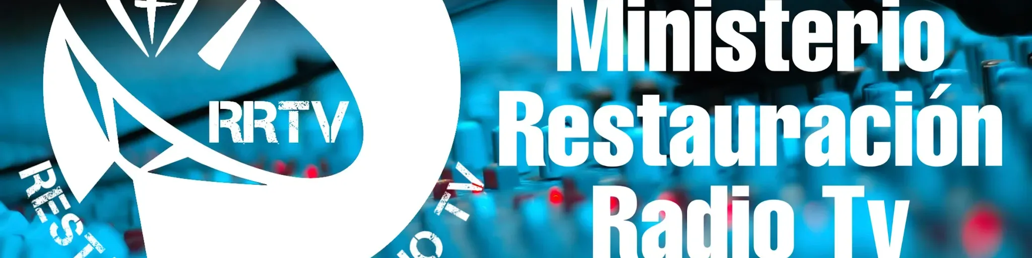 MINISTERIO RESTAURACION RADIO TV