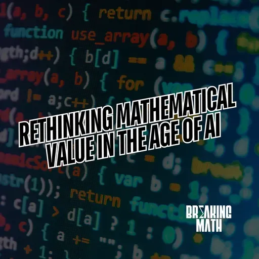 Rethinking Mathematical Value in the Age of AI with Ravi Vakil