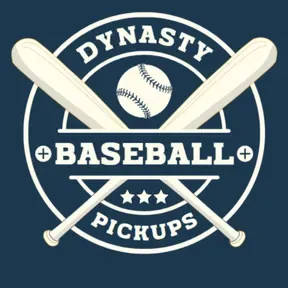 Dynasty Baseball Pickups