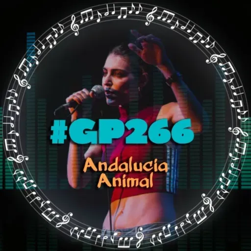 #GP266 Andalucía animal: Lagartija Nick, La Perra Blanco, Gata Cattana...