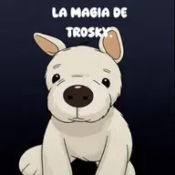 La magia de trosky.