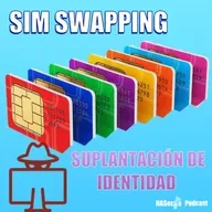 79. SIM swapping y suplantación de identidad