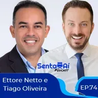 EP. 74 - Ettore Netto e Tiago Oliveira - Corretores de Imóvel
