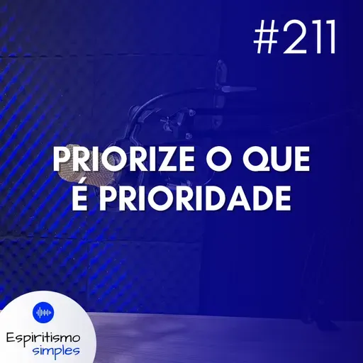 #211 - Priorize o que é prioridade