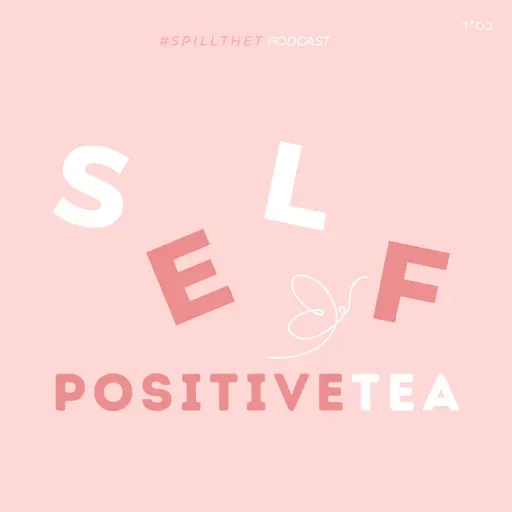 Body Image and PositivaTea with Hannah Kahana