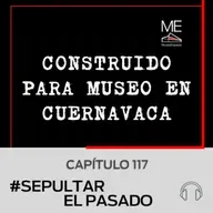 Construido para museo en Cuernavaca