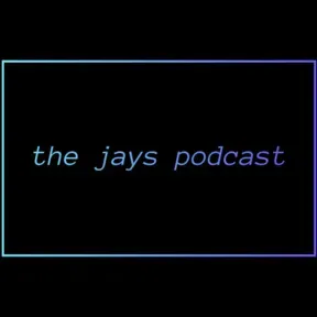 the Jay's podcasts
