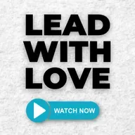 Lead With Love