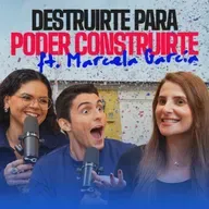 Convertir tu sufrimiento en tu mayor fortaleza ft. Marcela García | EP 382