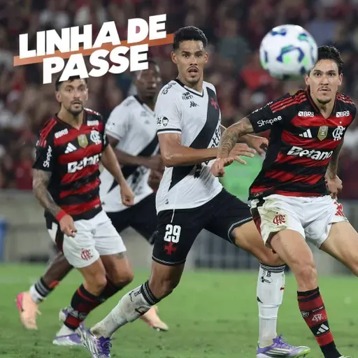 Flamengo fica no empate com o Vasco, Santos vence São Paulo sem Neymar, e virada do Cruzeiro - Linha de Passe