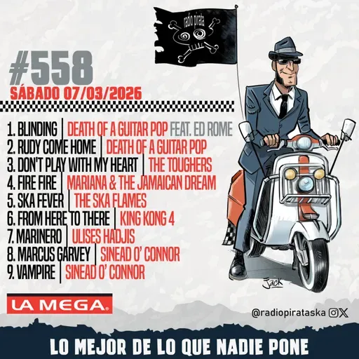 Episode 558: RADIO PIRATA #558 | 07/03/2026
