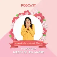 2037 Miedos de una madre