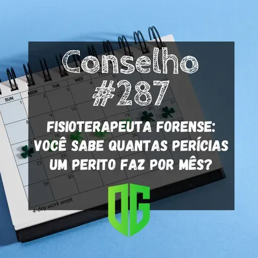 Conselho #287 - Fisioterapeuta Forense Você sabe quantas perícias um Perito faz por mês?