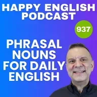 937 - Phrasal Nouns For Daily English Conversation