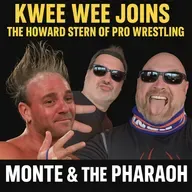 🔥 Kwee Wee Joins The Howard Stern of Pro Wrestling: Monte & The Pharaoh 🔥