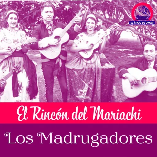 El Rincón del Mariachi: Los Madrugadores