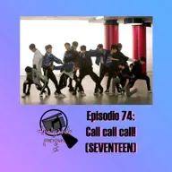 Episodio 74: reseña de Call call call! (SEVENTEEN)