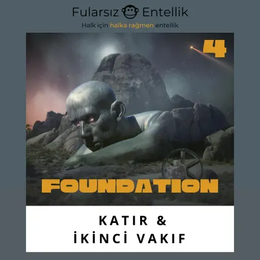 Foundation: Katır ve İkinci Vakıf (Trilojinin Sonu)