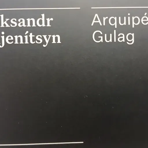Bíblia da Dissidência/Heresia (“Arquipélago Gulag”, de A. Soljenítsyn