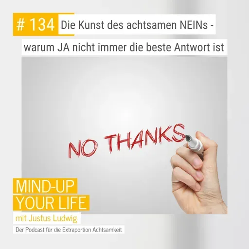 Die Kunst des achtsamen NEINs - warum JA nicht immer die beste Antwort ist #134
