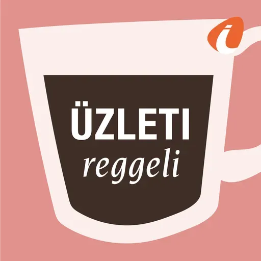 Az Üzleti reggeli magazin 2026. április 21-i adása