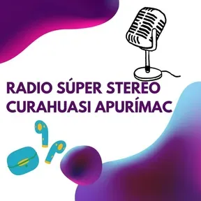 Radio Super Stereo Curahuasi
