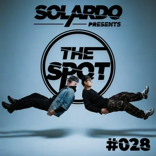 Solardo presents The Spot #028