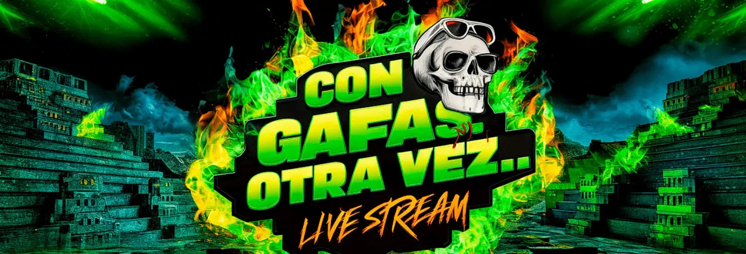 CON GAFAS OTRA VEZ... LIVE STREAM