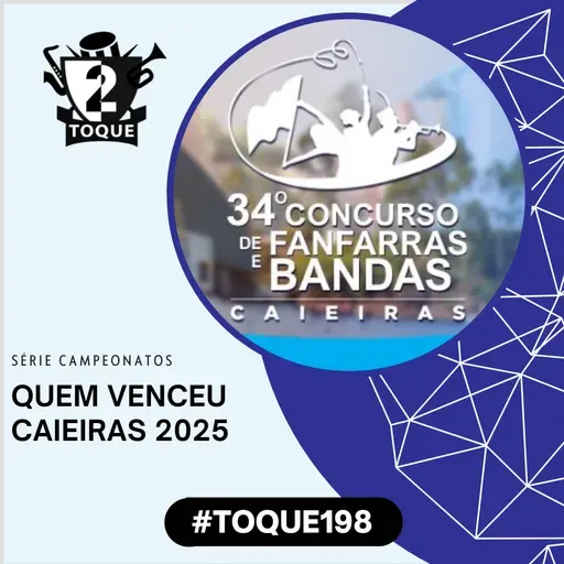 #Toque198: Quem Venceu Caieiras 2025?