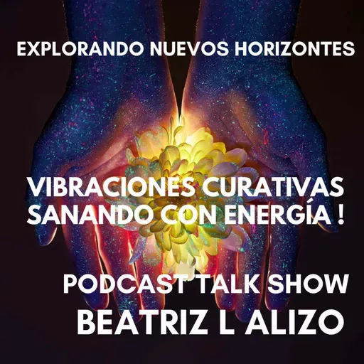 Vibraciones Curativas--Sanando con Energía !