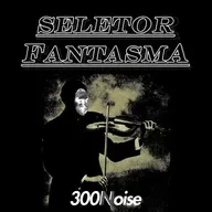 SELETOR FANTASMA - ARQUIVO #01