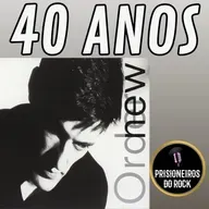 Episódio 258 - Low-Life, do New Order, 40 anos