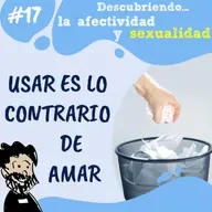 17. Descubriendo la afectividad y sexualidad con el P. Patxi Bronchalo