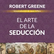 El arte de la seducción -  Robert Greene - Parte 2 Audiolibro