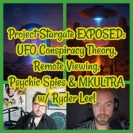 Project Stargate EXPOSED: UFO Conspiracy Theory, Remote Viewing, Psychic Spies & MKULTRA w/ Ryder Lee!
