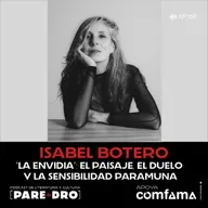 Isabel Botero: “La Envidia”, el paisaje, la emoción y la memoria del páramo boyacense