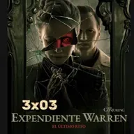 3x03 Expediente Warren El ultimo rito (2025)
