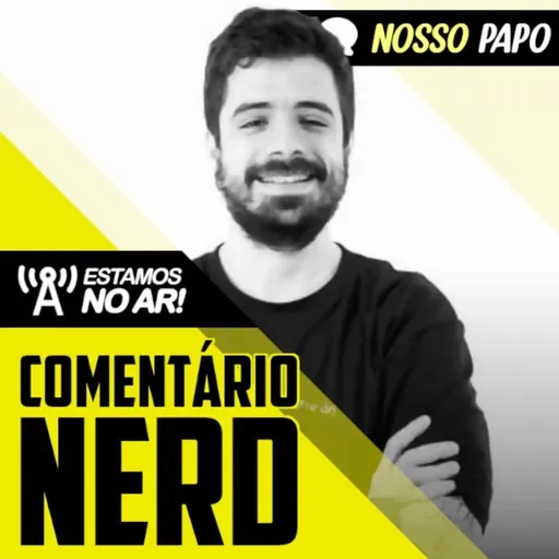Dublagem e muita nerdice com Henrique Netto do Canal Comentário Nerd! | Nosso Papo #69