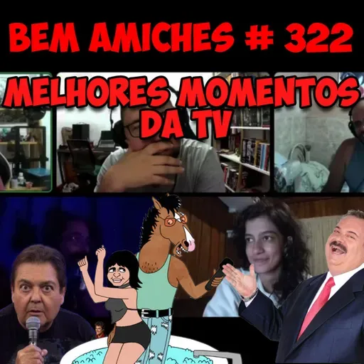 Bem Amiches 322 - Melhores momentos da TV
